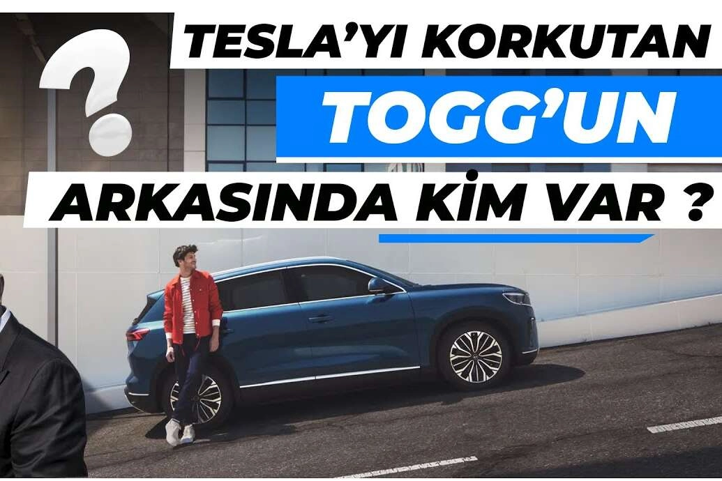 TESLA’YI KORKUTAN TOGG'UN ARKASINDA KİM VAR ?